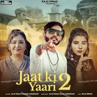 Jaat Ki Yaari 2 - Raju Swami album cover 