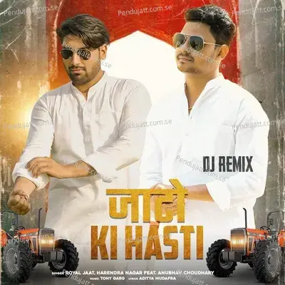 Jaato Ki Hasti (Dj Remix) - Royal Jaat