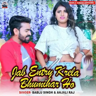 Jab Entry Krela Bhumihar Ho - Bablu Singh album cover 