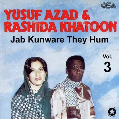 Jab Kunware They Hum  Vol  3 - Yusuf Azad cover album