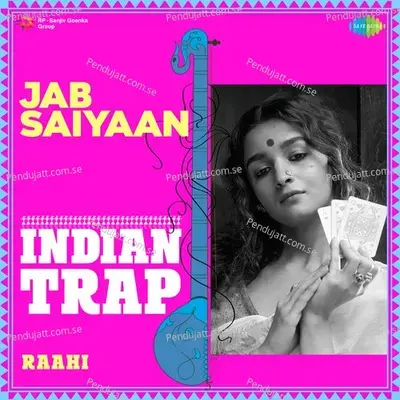 Jab Saiyaan Indian Trap - Raahi album cover 