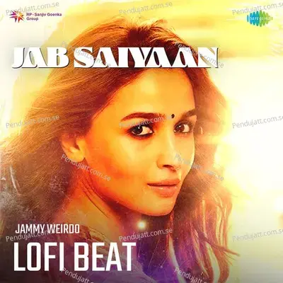 Jab Saiyaan Lofi Beat - Shreya Ghoshal album cover 