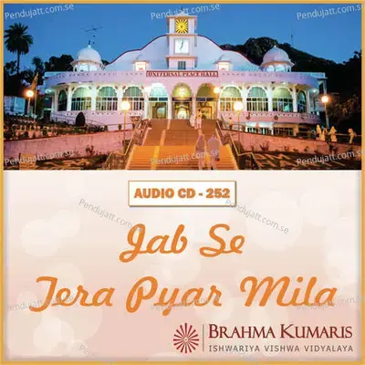 Jab Se Tera Pyar Mila - Brahmakumari Kiran album cover 