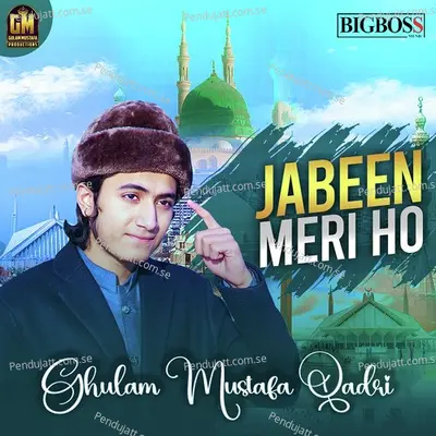 Jabeen Meri Ho - Ghulam Mustafa Qadri album cover 