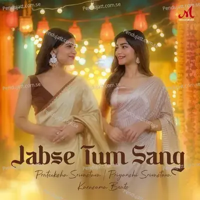 Jabse Tum Sang - Prateeksha Srivastava album cover 