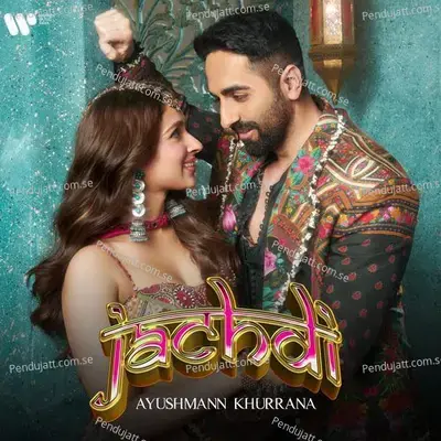 Jachdi - Ayushmann Khurrana album cover 