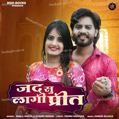 Jad Su Lagi Preet - Bablu Ankiya