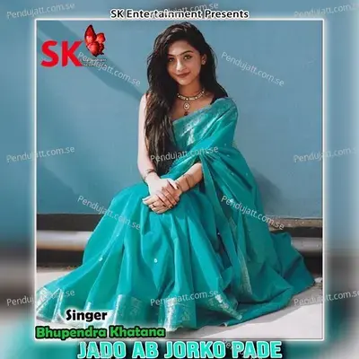 Jado Ab Jorko Pade - Bhupendra Khatana album cover 