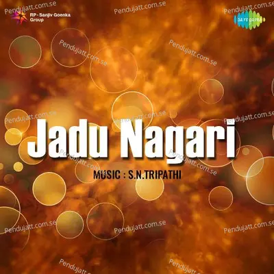 Jadu Nagari - S. N. Tripathi cover album