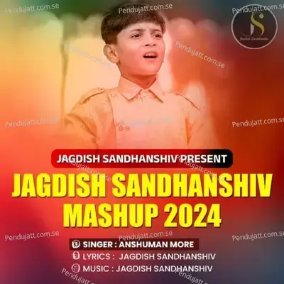 Jagdish Sandhanshiv Mashup 2024 - Anshuman More album cover 