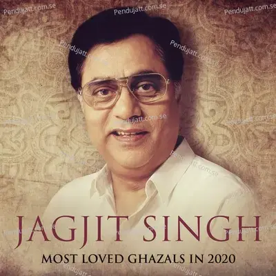Jagjit Singh Most Loved Ghazals In 2020 - Jagjit Singh cover album