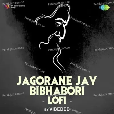 Jagorane Jay Bibhabori - Lofi - Anjan Dutt album cover 