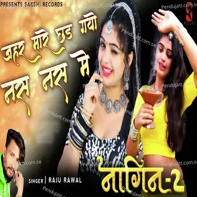 Jahar Mare Chad Gayo Nas Nas Me - Raju Rawal album cover 