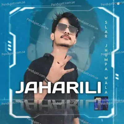 Jaharili - Slar Jhumpa Wala album cover 