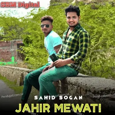 Jahir Mewati - Sahid Sogan album cover 