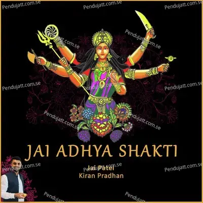 Jai Adhya Shakti - Jai Patel album cover 