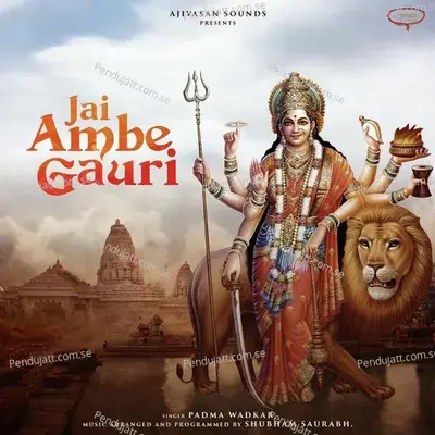 Jai Ambe Gauri - Padma Wadkar album cover 