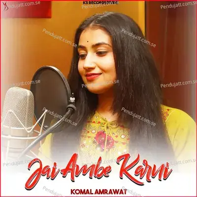 Jai Ambe Karni - Komal Amrawat album cover 