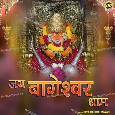 Jai Bageshwar Dham - Riya Barun Biswas album cover 