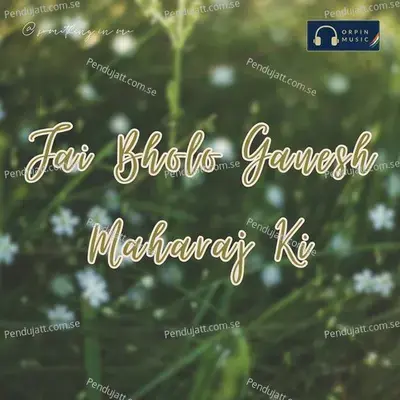 Jai Bholo Ganesh Maharaj Ki - Vinod album cover 