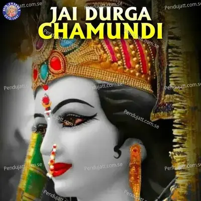 Jai Durga Chamundi - Various Artists