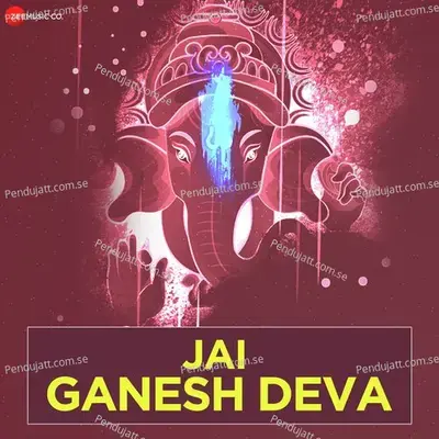 Jai Ganesh Deva - Vinod Rathod