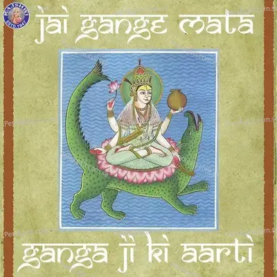 Jai Gange Mata-Ganga Ji Ki Aarti - Sanjeevani Bhelande album cover 