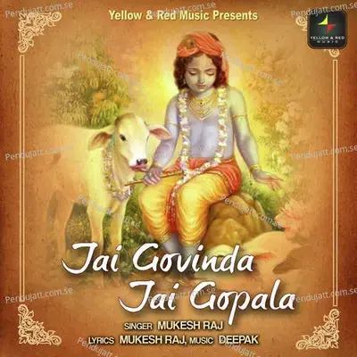 Jai Govinda Jai Gopala - Mukesh Raj album cover 