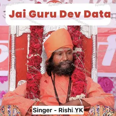 Jai Guru Dev Data - Rishi YK album cover 