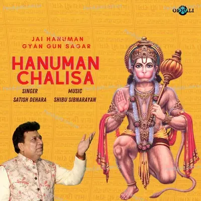 Jai Hanuman Gyan Gun Sagar - Hanuman Chalisa - Satish Dehra