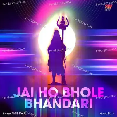 Jai Ho Bhole Bhandari - Amit Paul album cover 