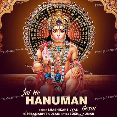 Jai Ho Hanuman Gosai - Shashikant Vyas album cover 