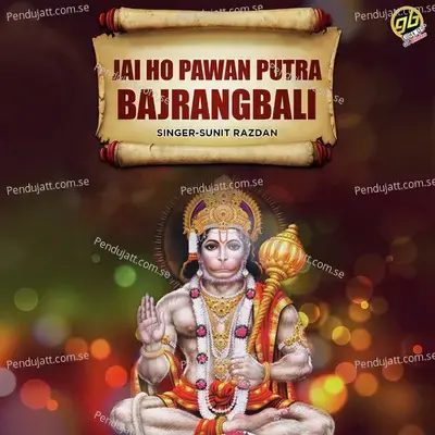 Jai Ho Pawan Putra Bajrangbali - Sunit Razdan album cover 