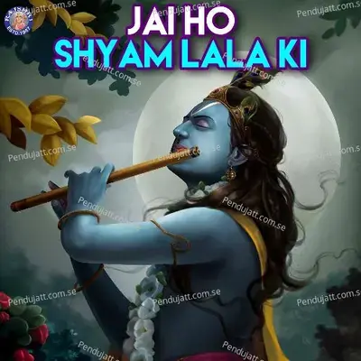Jai Ho Shyam Lala Ki - Various Artists