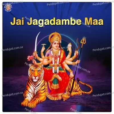 Jai Jagadambe Maa - Various Artists