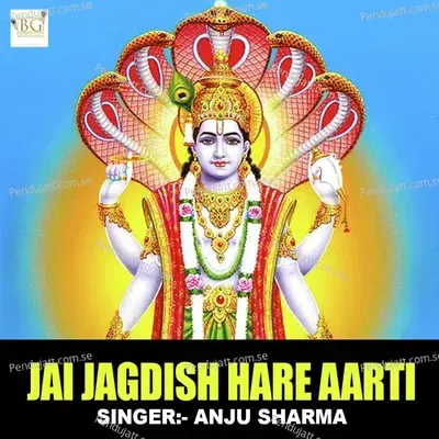 Jai Jagdish Hare Aarti - Anju Sharma album cover 