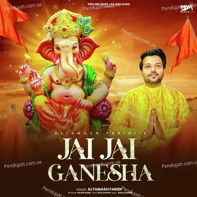 Jai Jai Ganesha - Altamash Faridi album cover 