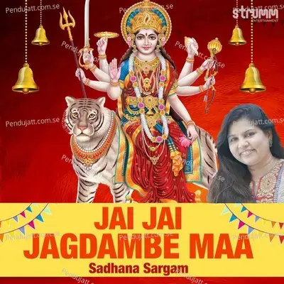 Jai Jai Jagdambe Maa - Sadhana Sargam album cover 