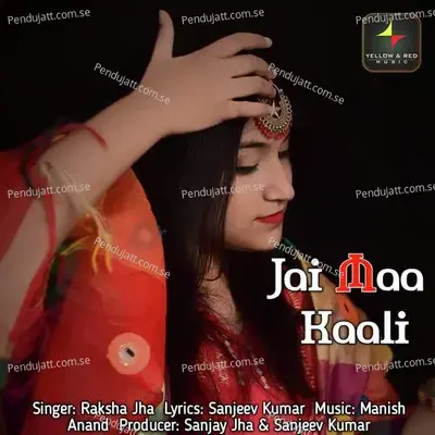 Jai Maa Kaali - Raksha Jha album cover 