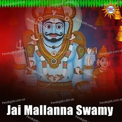 Jai Mallanna Swamy - Warangal Shankar