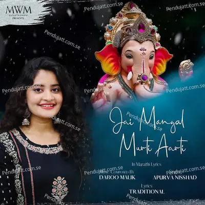 Jai Mangal Murti Aarti - Apurva Nisshad album cover 