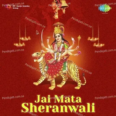 Jai Mata Sheranwali Paurhi Paurhi Chardha Ja - Dilraj Kaur album cover 