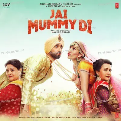 Jai Mummy Di  [From &Quot;Jai Mummy Di&Quot;] - Devenderpal Singh album cover 