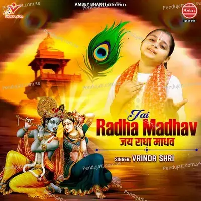 Jai Radha Madhav - Vrinda Shri album cover 