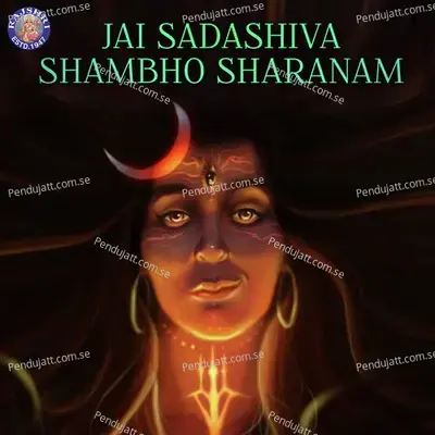 Jai Sadashiva Shambho Sharanam - Various Artists cover album