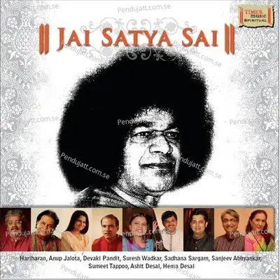 Om Satya Sai - Sadhana Sargam album cover 