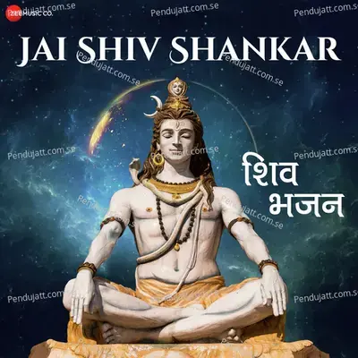 Jai Shiv Shankar - Zee Music Devotional - Srishti Bhandari album cover 