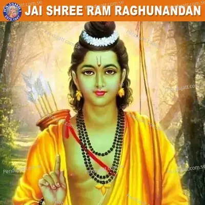 Jai Shree Ram Raghunandan - Various Artists