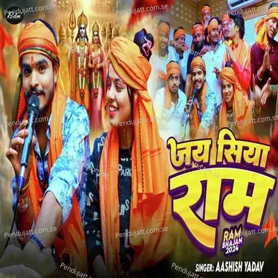 Jai Siya Ram - Aashish Yadav album cover 