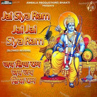 Jai Siya Ram Jai Jai Siya Ram  Slowed Reverb  - Harbakhshish Singh